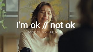คอร์ดเพลง I’m OK // Not OK - BOYdPOD ft.Billkin