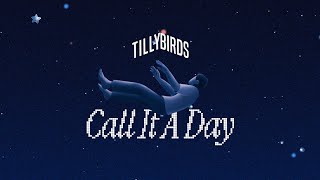 คอร์ดเพลง Call It A Day - Tilly Birds