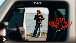 คอร์ดเพลง ทำไมไม่พูด (Why Didn’t You Tell Me?) - SAMBLACK